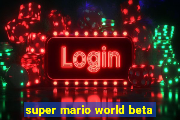 super mario world beta